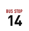 BUS STOP 14