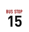BUS STOP 15